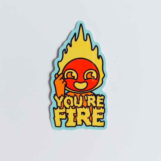 Vinyl Sticker - MATCH: "You're Fire!"